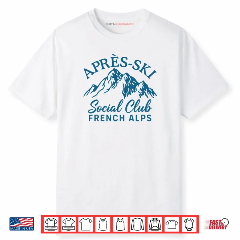 Apres Ski Social Club French Alps Shirt