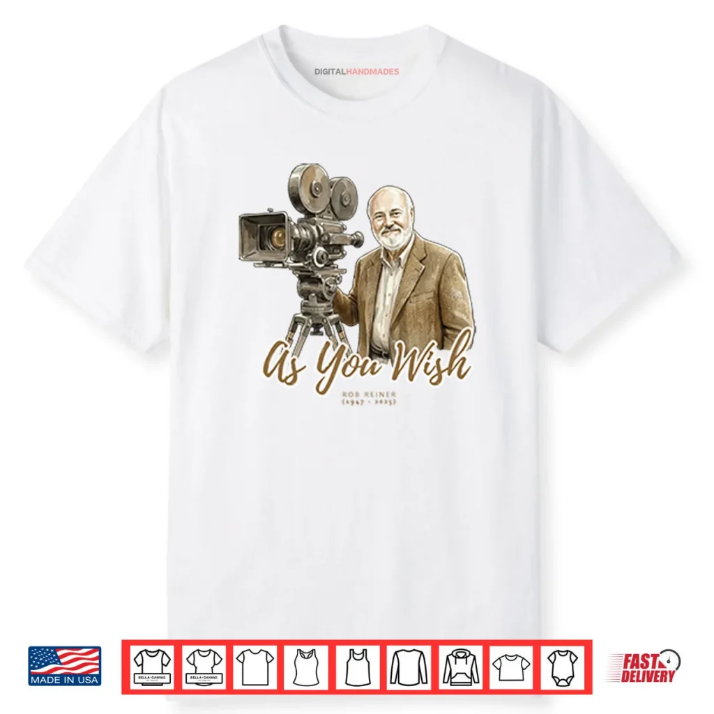 As You Wish Rob Reiner Memorial Shirt