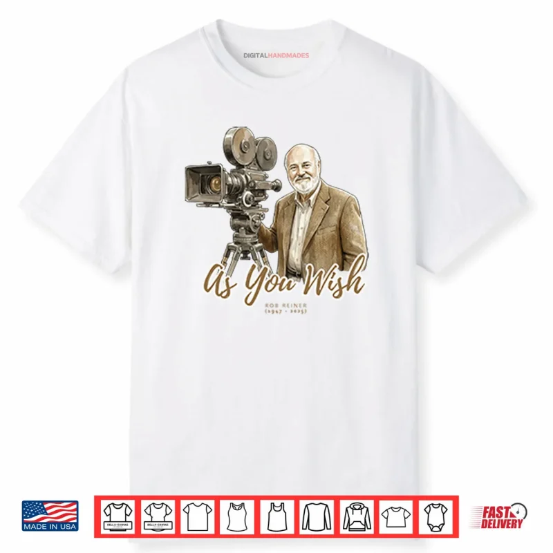 As You Wish Rob Reiner Memorial Shirt