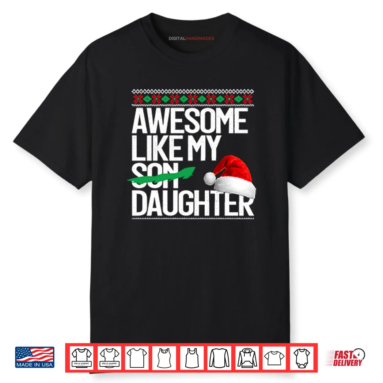 Awesome Like My Daughter Christmas Shirt