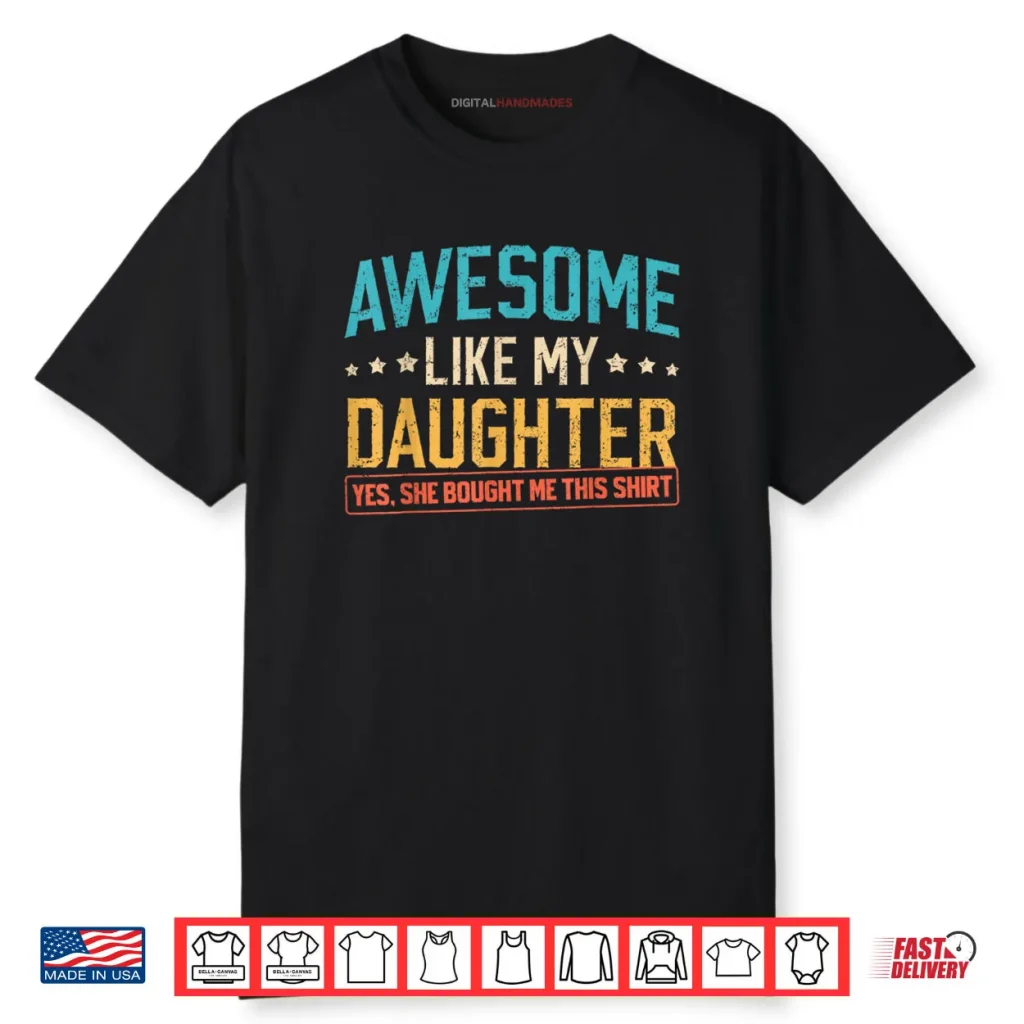 Awesome Like My Daughter Funny Dad Daddy Papa Mom Mama Shirt 1 Awesome Like My Daughter Funny Dad Daddy Papa Mom Mama Shirt