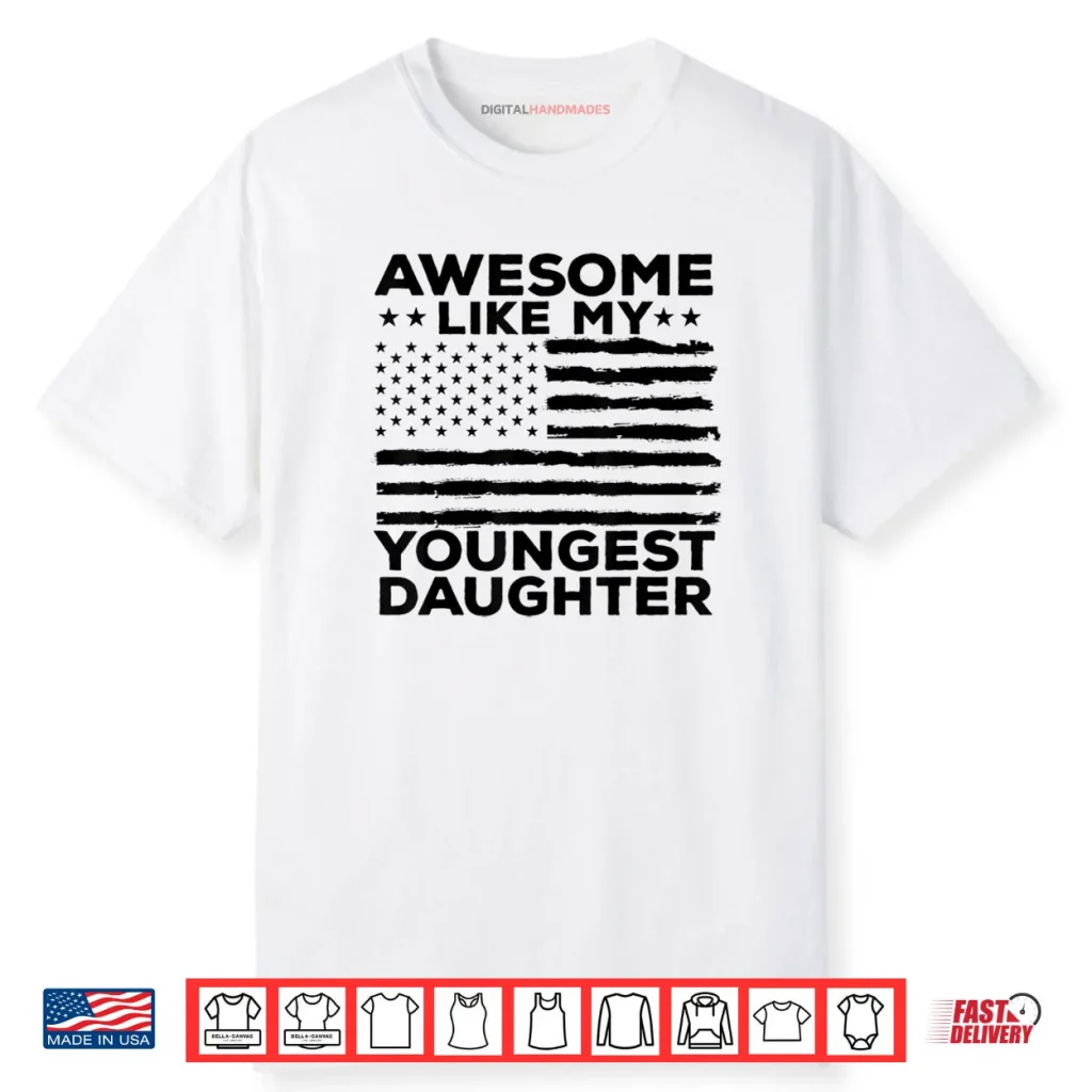 Awesome Like My Youngest Daughter Father’s Day Mother’s Day Shirt 1 Awesome Like My Youngest Daughter Father’s Day Mother’s Day Shirt