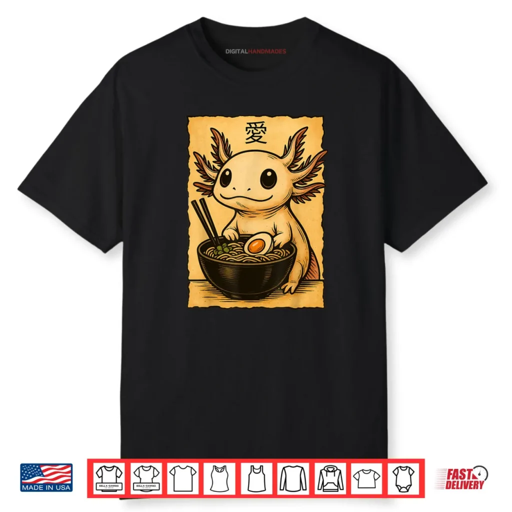 Axolotl Ramen Tee Japanese Kawaii Anime Axolotl Shirt 1 Axolotl Ramen Tee Japanese Kawaii Anime Axolotl Shirt