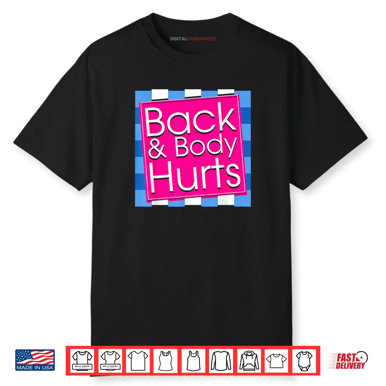 Back Body Hurts Tee Quote Exercise Workout Gym Top Shirt