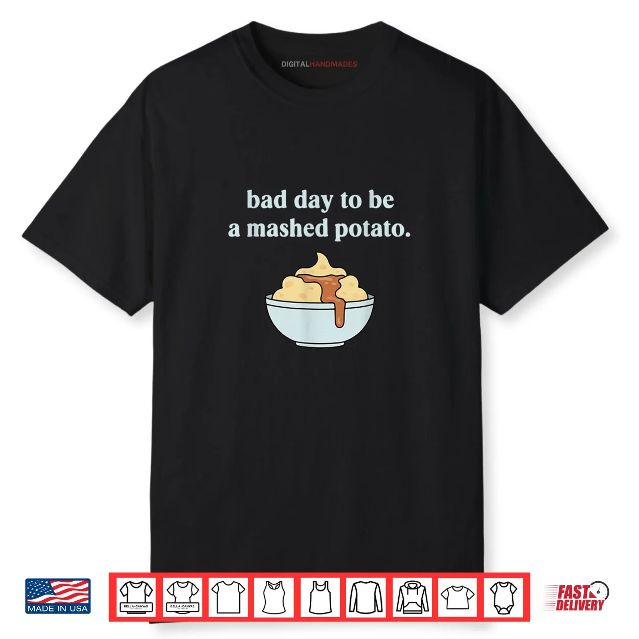 Bad Day to Be A Mashed Potato Thanksgiving Humor Shirt