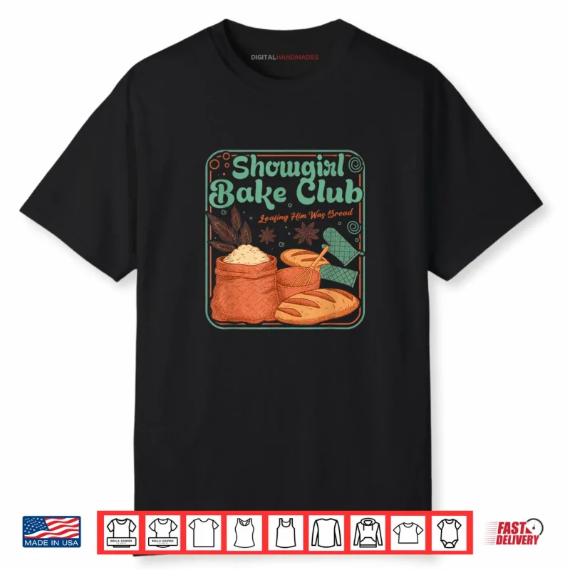 Bake Club Loafing Him was Bread Shirt