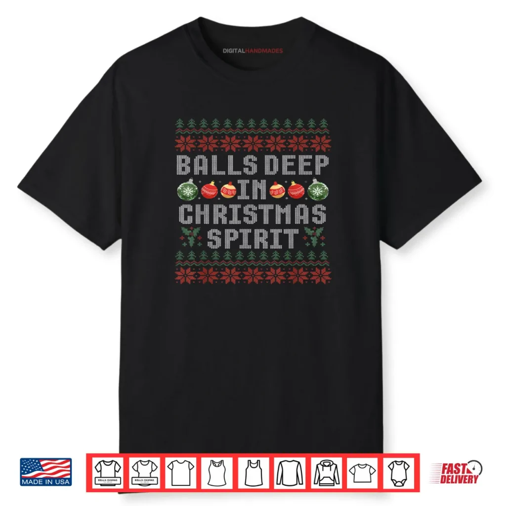 Balls Deep in The Christmas Spirit Matching Couples Ugly Shirt