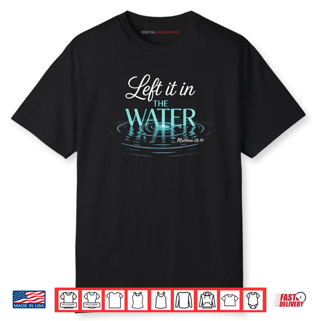 Baptized Left It in The Water Baptism Shirt
