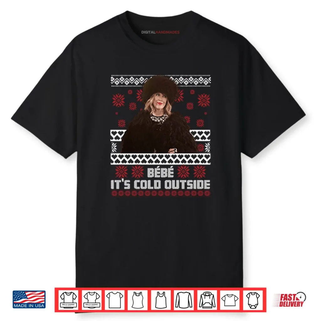 Bebe It’s Cold Outside Christmas Shirt 1 Bebe It’s Cold Outside Christmas Shirt