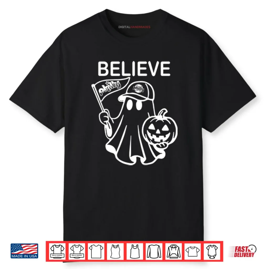 Believe Philly Halloween Shirt 1 Believe Philly Halloween Shirt