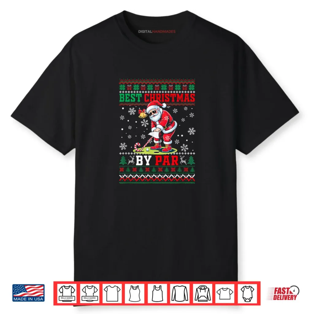 Best Christmas by Par Santa Sweater Playing Golf Golfer Shirt 1 Best Christmas by Par Santa Sweater Playing Golf Golfer Shirt