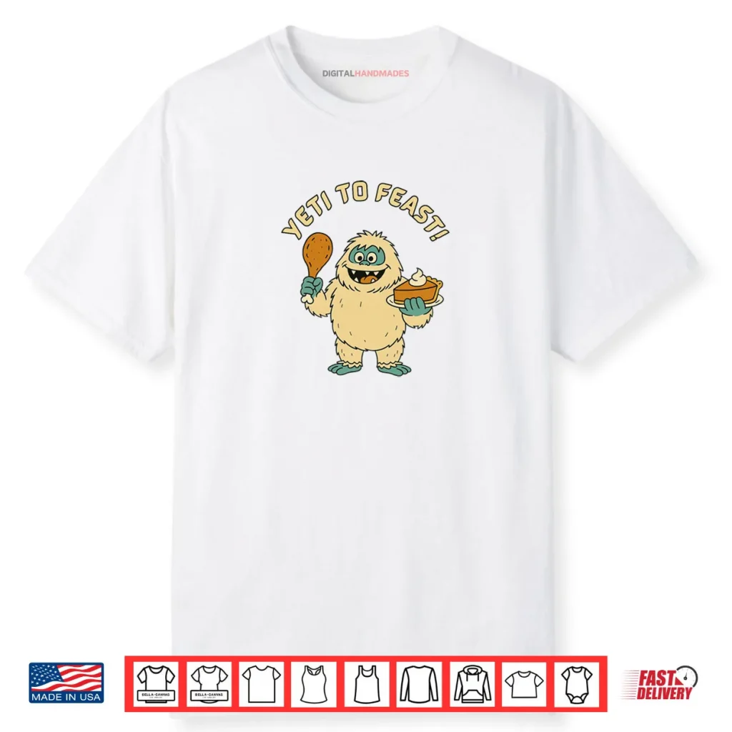 Bigfoot Turkey and Pumpkin Pie Feast Thanksgiving Shirt 1 Bigfoot Turkey and Pumpkin Pie Feast Thanksgiving Shirt