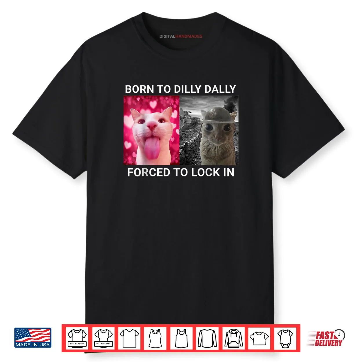 Born To Dilly Dally Forced To Lock In FUNNY MEME CUTE Cat Shirt