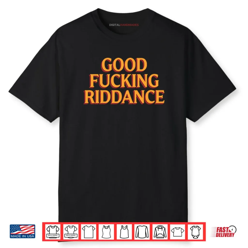 Brad Lander Good Fucking Riddance Shirt 1 Brad Lander Good Fucking Riddance Shirt