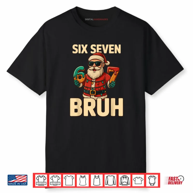Bruh 67 Christmas Six Seven Meme Santa Boys 6 7 Christmas Shirt