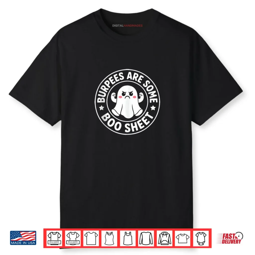Burpees are Some Boo Sheet Spooky Halloween Ghost Fitness Shirt 1 Burpees are Some Boo Sheet Spooky Halloween Ghost Fitness Shirt
