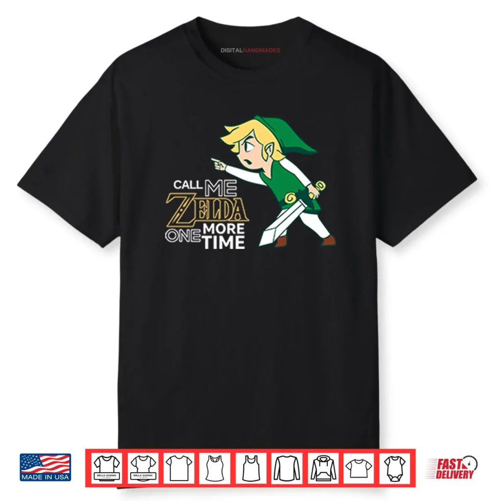 Call Me Zelda One More Time Shirt