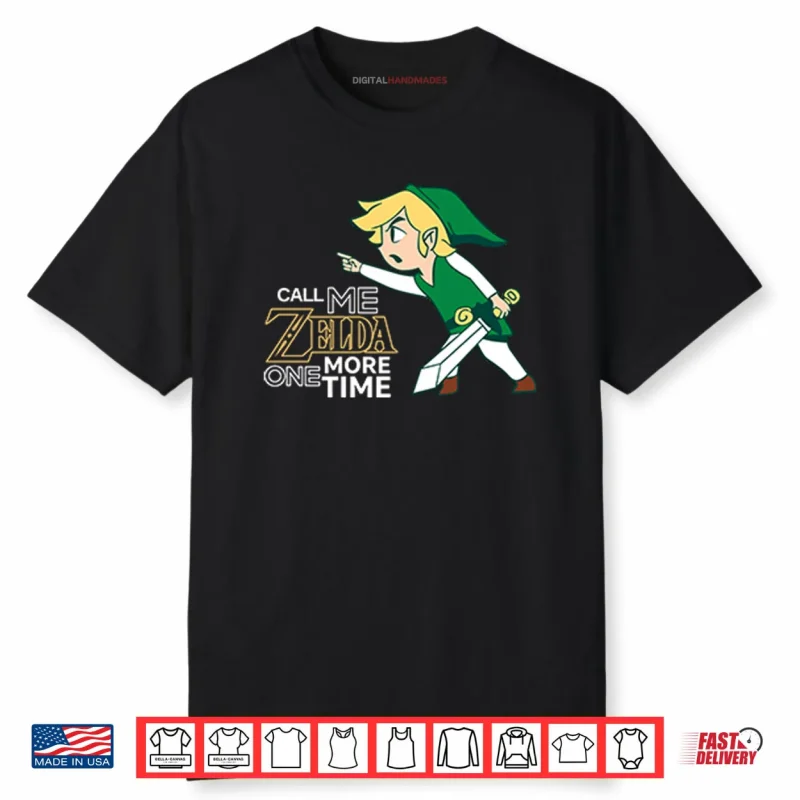 Call Me Zelda One More Time Shirt