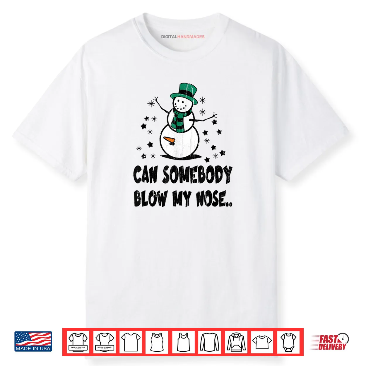 Can Somebody Blow My Nose Shirt