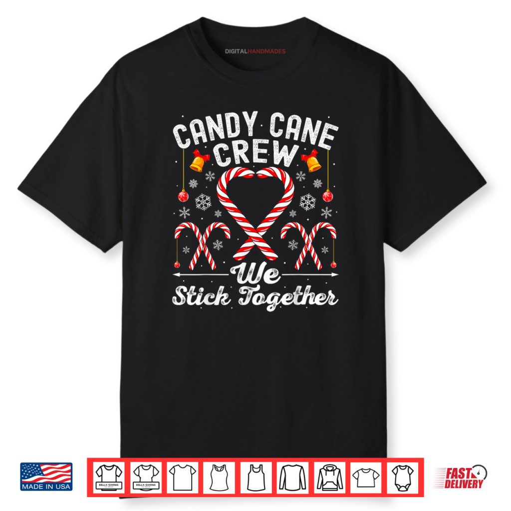 Candy Cane Crew We Stick Together Family Matching Christmas Shirt 1 Candy Cane Crew We Stick Together Family Matching Christmas Shirt