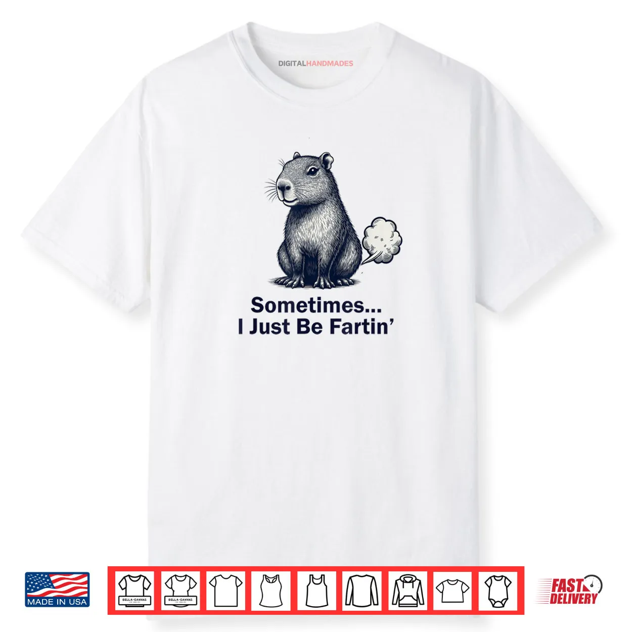 Capybara Sometimes I Just Be Fartin Design Shirt