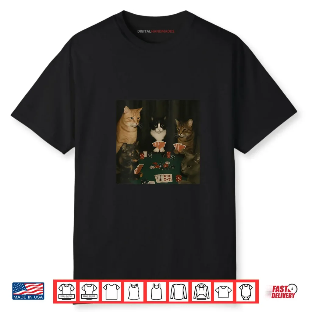 Cats Playing Poker Cat Playing Card Gambling Meme Shirt