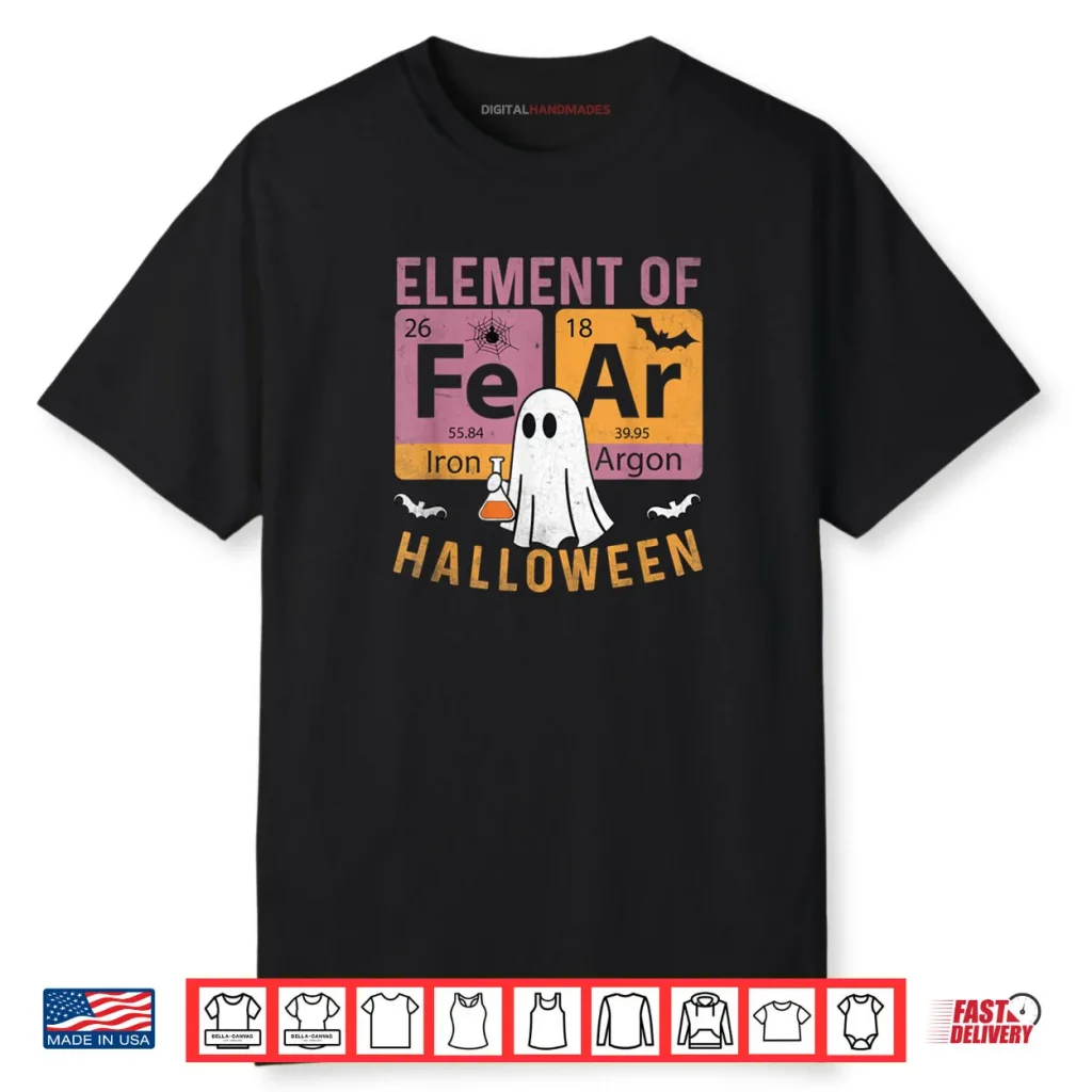 Chemistry Teacher Fear Periodically Elements of Halloween Shirt 1 Chemistry Teacher Fear Periodically Elements of Halloween Shirt