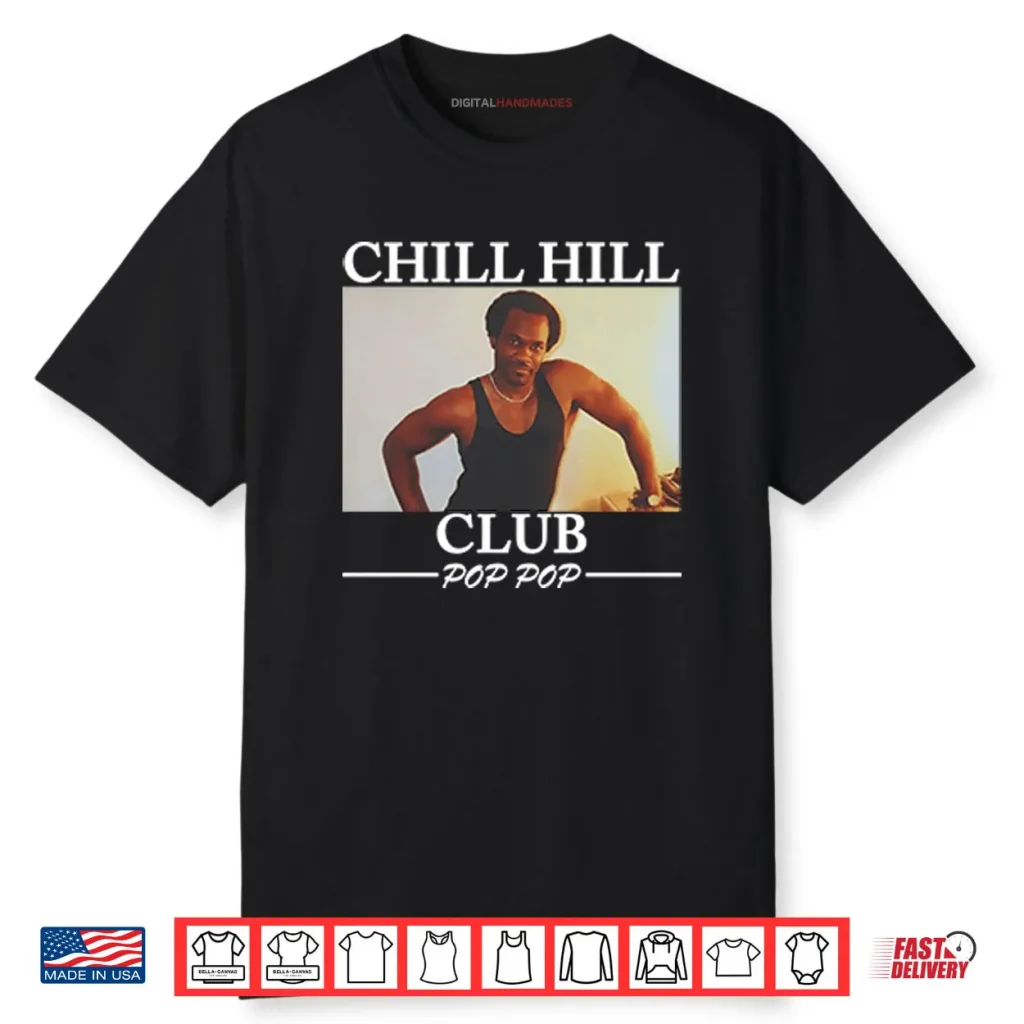 Chill Hill Club Pop Pop Shirt 1 Chill Hill Club Pop Pop Shirt