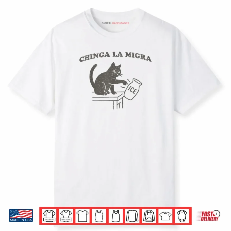 Chinga La Migra Pro Immigration Human Rights Abolish Ice Cat Shirt