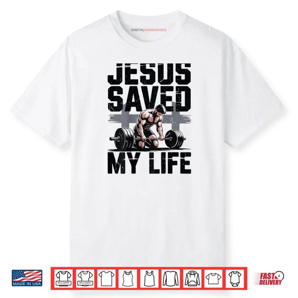 Christian Gym Christ Jesus Saved My Life Workout God Muscle Shirt