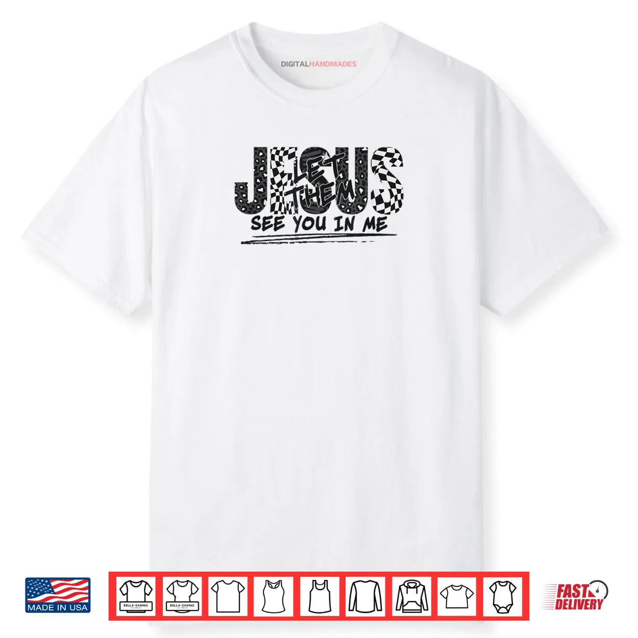 Christian Jesus Let Them See You in Me Shirt