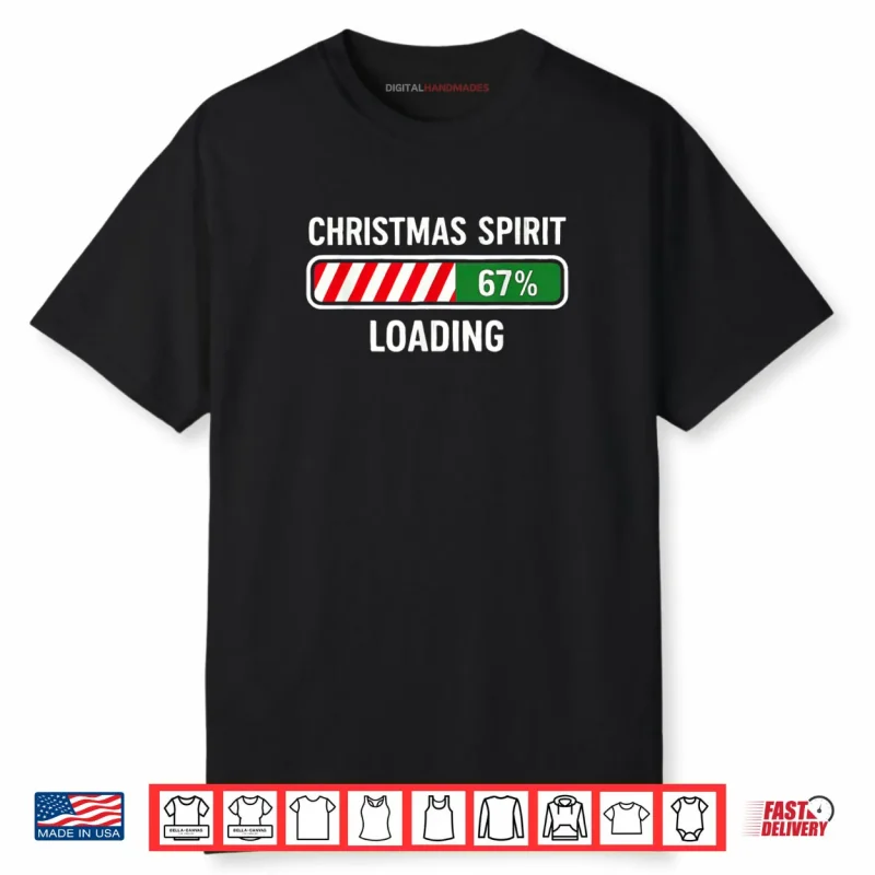 Christmas Spirit Loading 67 Meme Slang Shirt