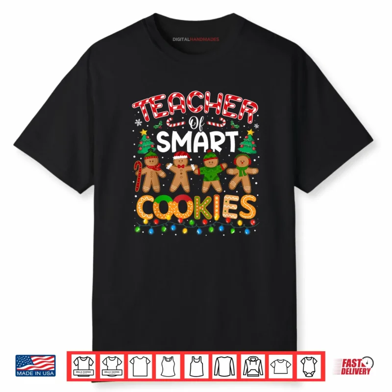 Christmas Teacher of Smart Cookies Funny Cute Gingerbread Shirt