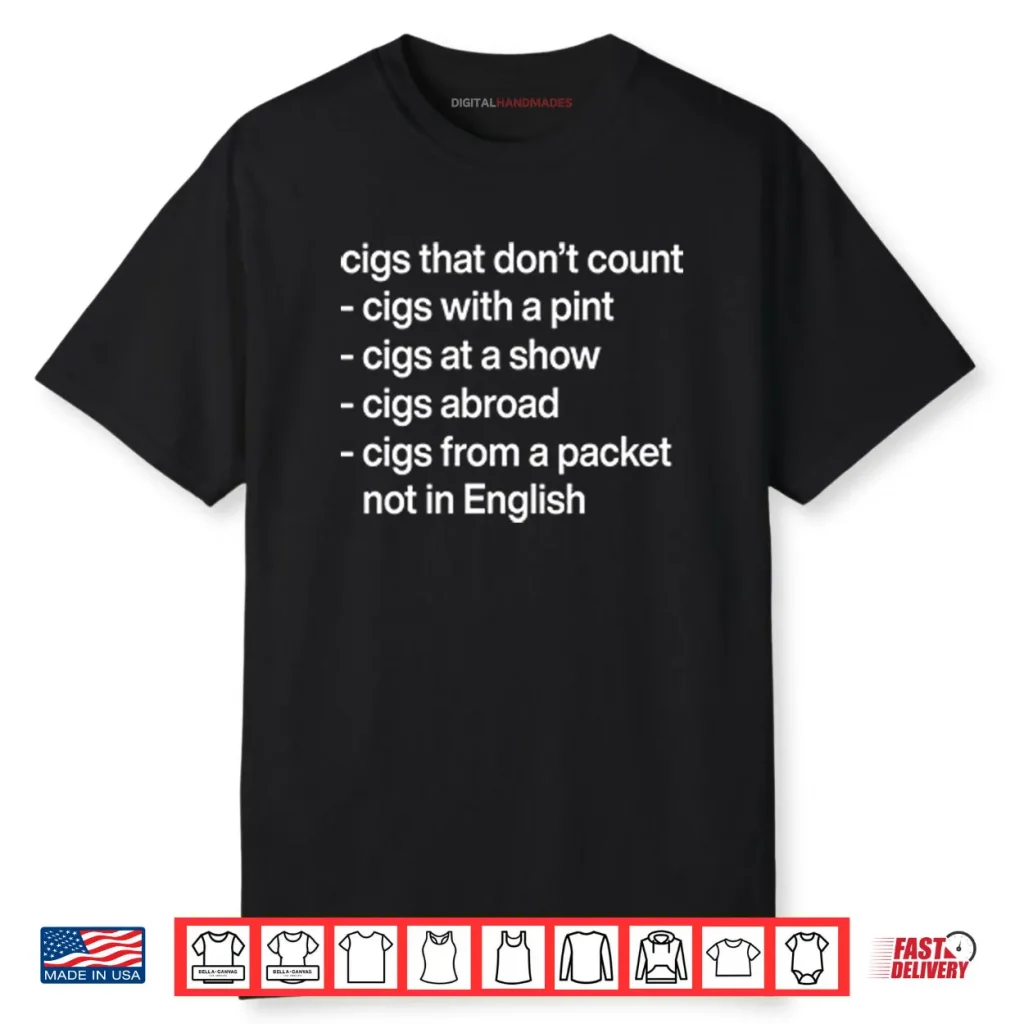 Cigs That Don’t Count Shirt