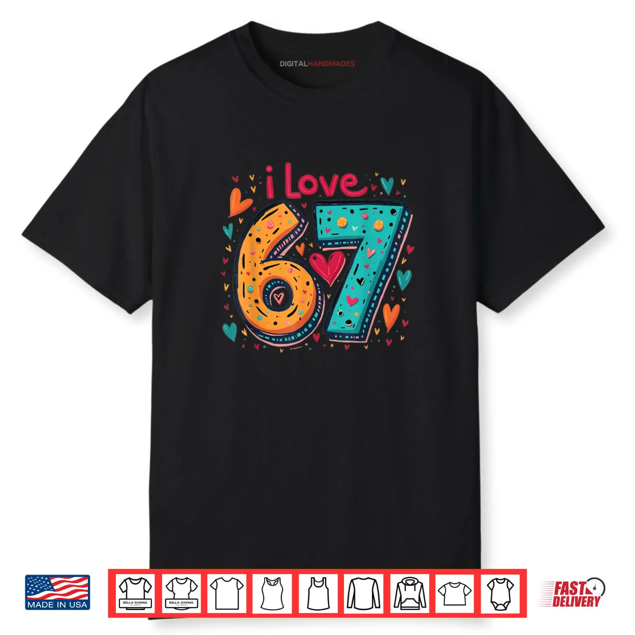 Classic 67 Meme Design Funny Meme I Love SIX Seven Shirt