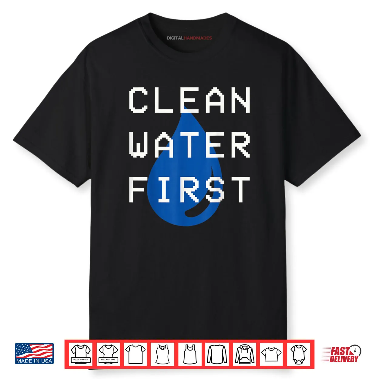 Clean Water First Shirt