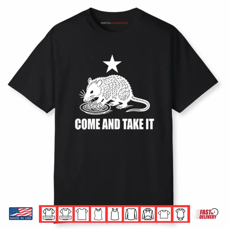 Come And Take It Opossum Shirt