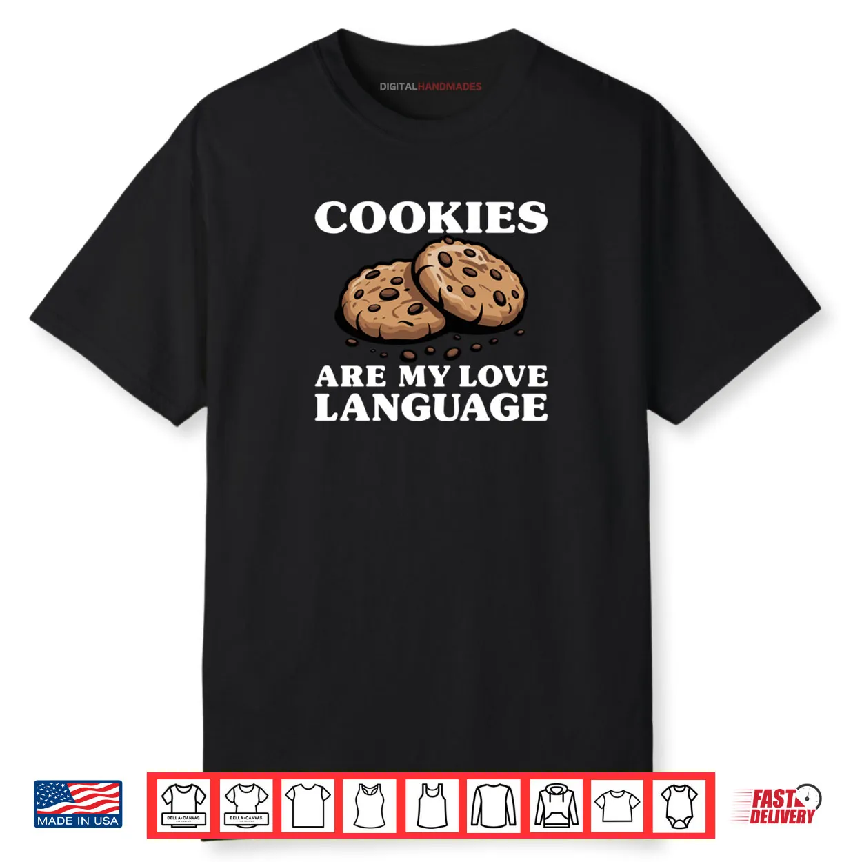 Cookies Are My Love Language Funny Cookie Shirt