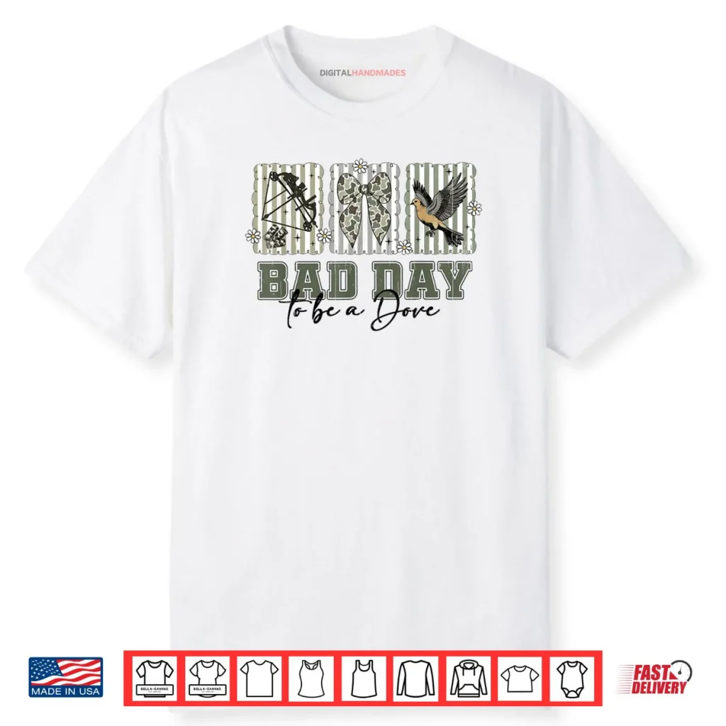 Coquette Bow Bad Day to Be A Dove Hunting Season Girl Wife Shirt 1 Coquette Bow Bad Day to Be A Dove Hunting Season Girl Wife Shirt