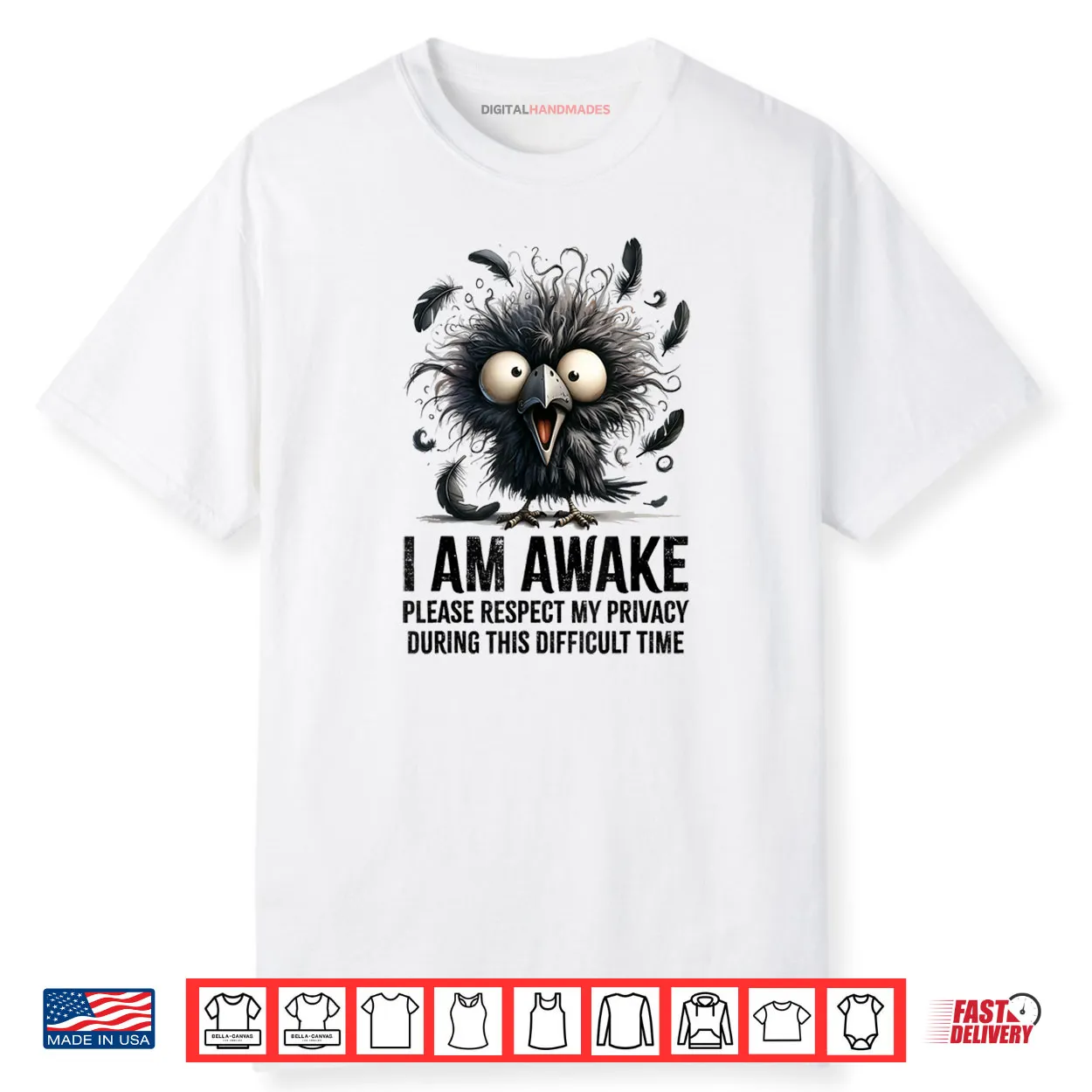 Crazy Black Crow I Am Awake Please Respect My Privacy Shirt