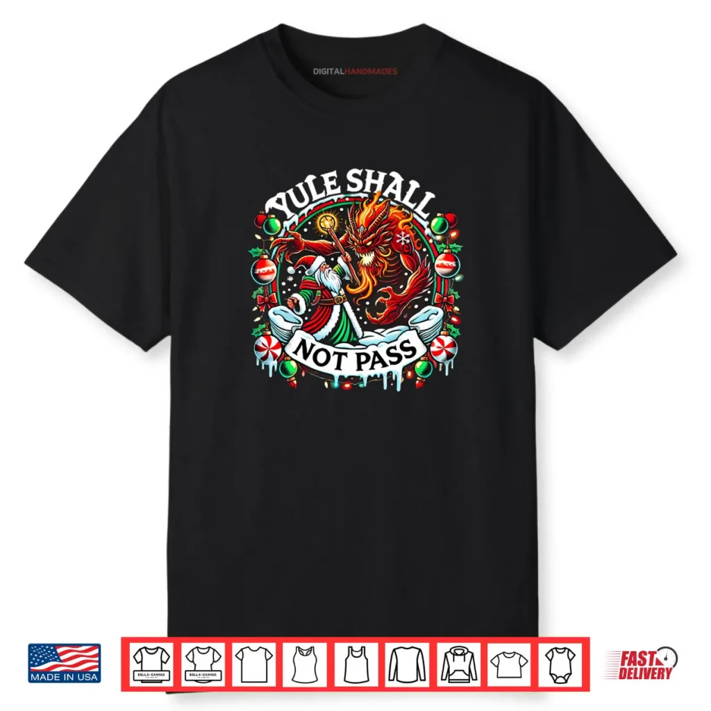 Creepmas Yule Shall Not Pass Wizard Santa Xmas Shirt