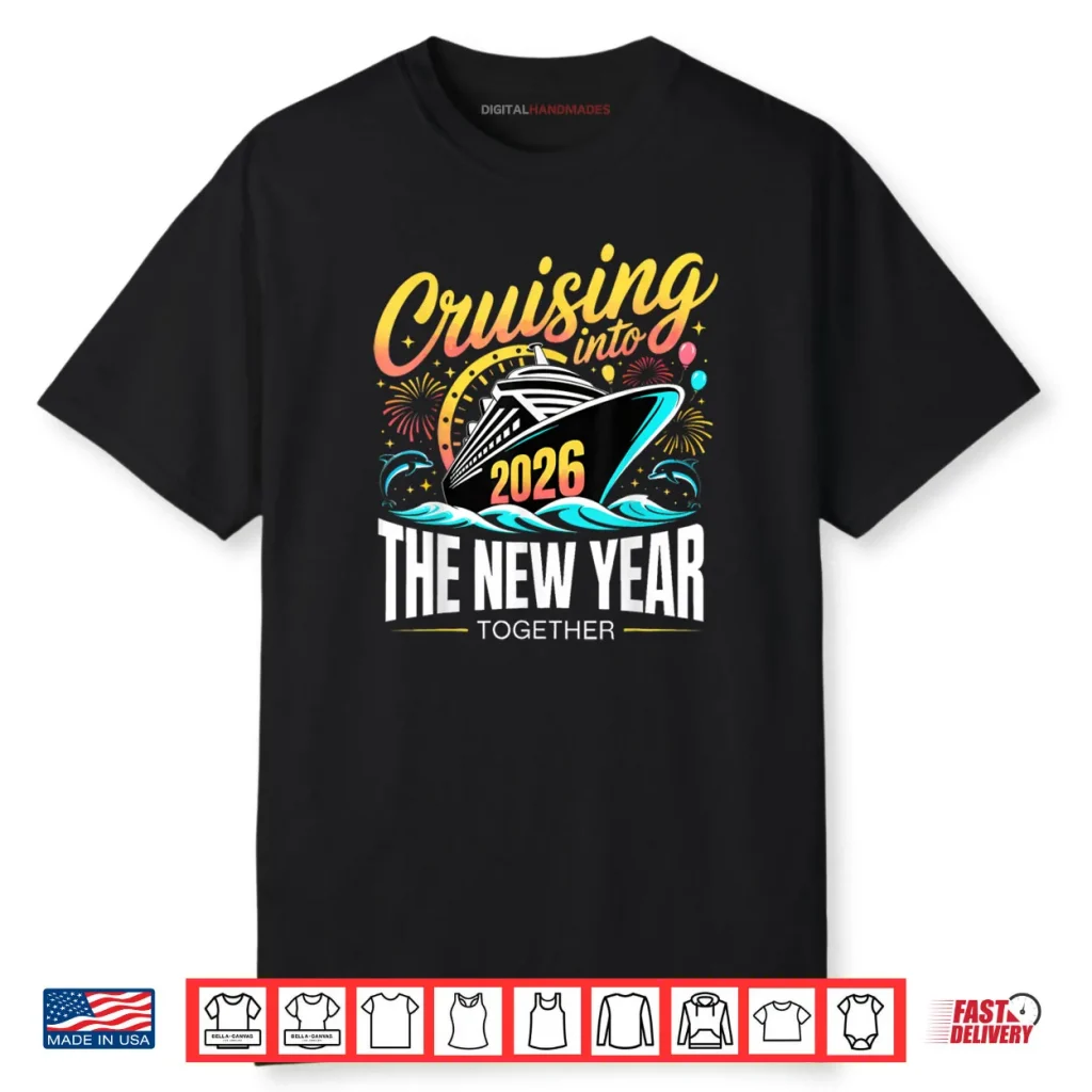 Cruising Into The New Year 2026 Matching Family Cruise Party Shirt 1 Cruising Into The New Year 2026 Matching Family Cruise Party Shirt