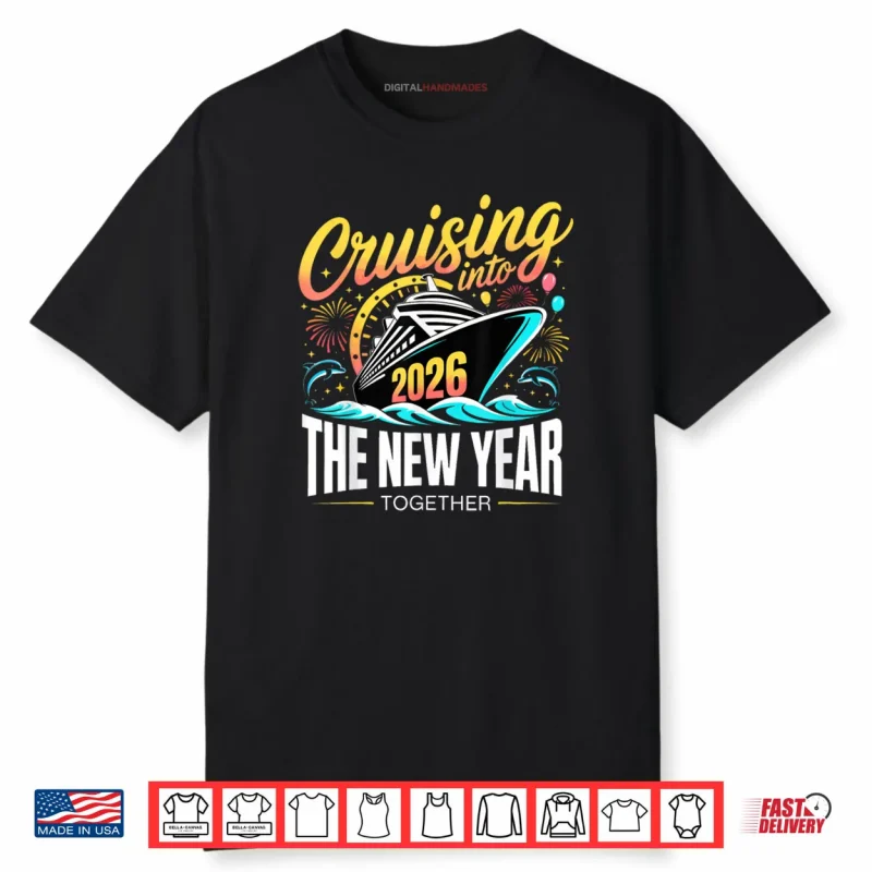 Cruising Into The New Year 2026 Matching Family Cruise Party Shirt