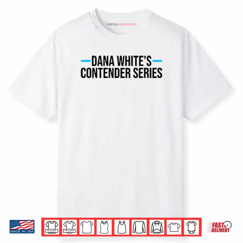 Dana White’s Contender Series Shirt