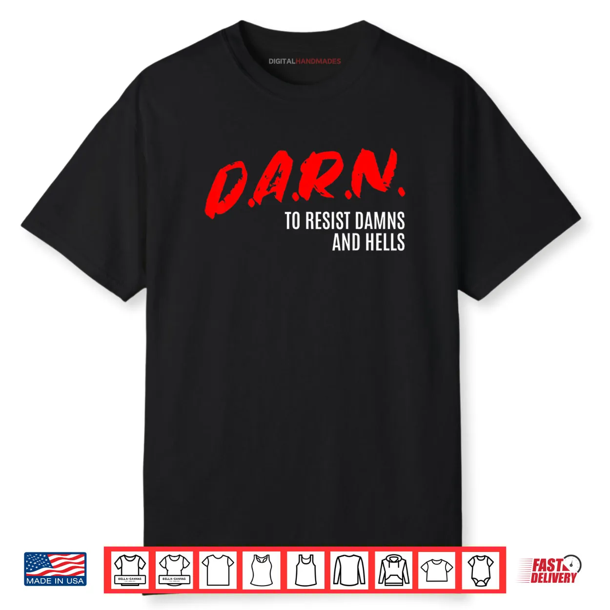 DARN to Resist Damns and Hells Shirt