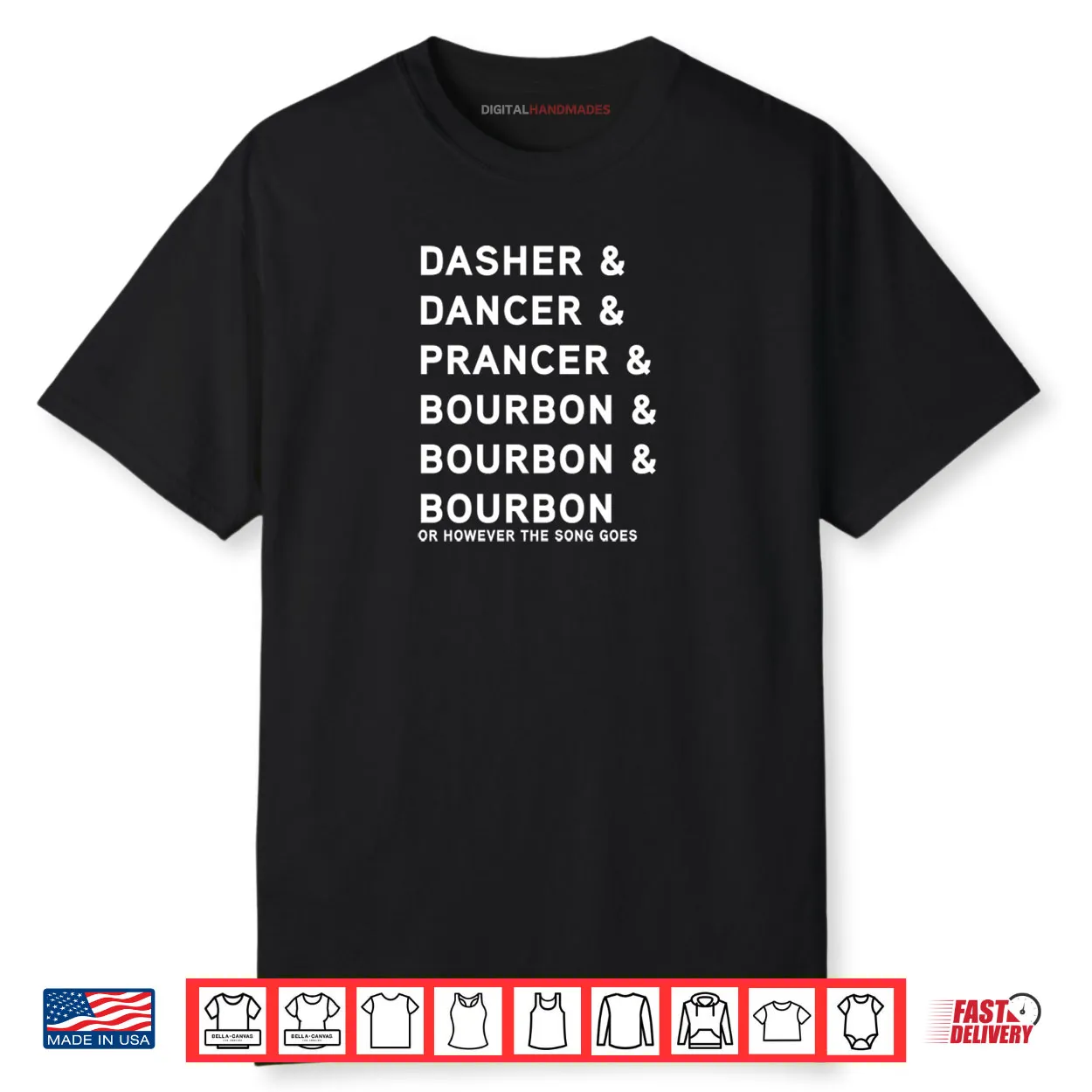 Dasher Dancer Prancer and Bourbon Whiskey Christmas Shirt