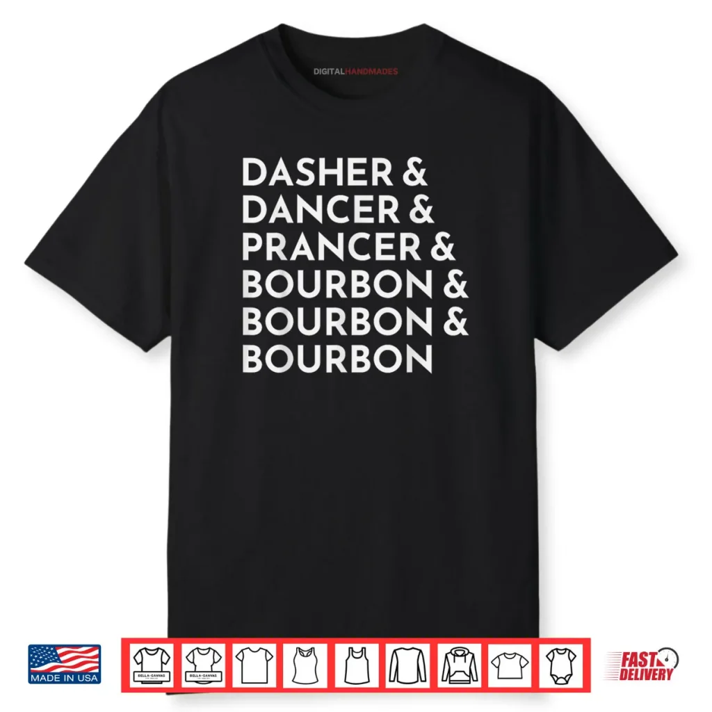 Dasher Dancer Prancer Bourbon Christmas Reindeer Shirt 1 Dasher Dancer Prancer Bourbon Christmas Reindeer Shirt