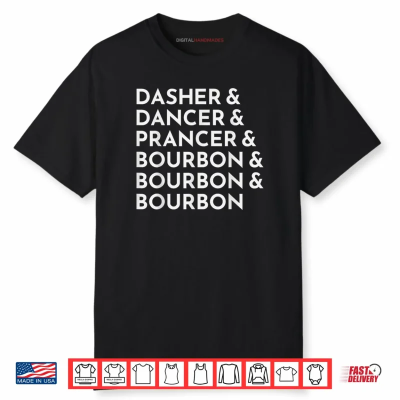 Dasher Dancer Prancer Bourbon Christmas Reindeer Shirt