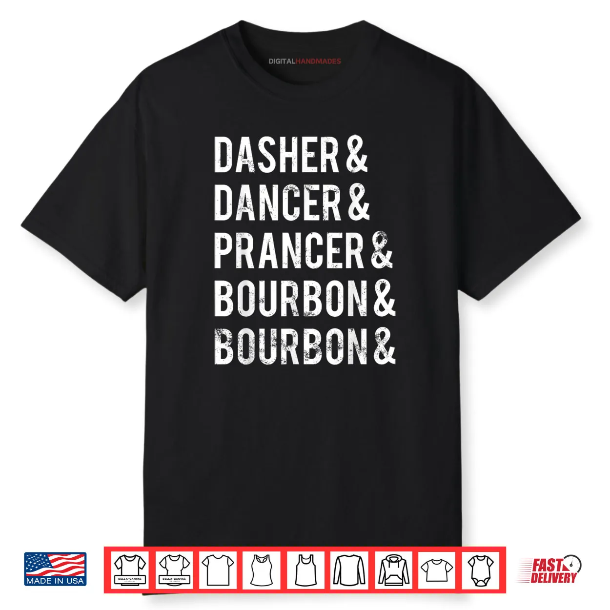 Dasher Dancer Prancer Bourbon Holiday Joke Christmas Apparel Shirt