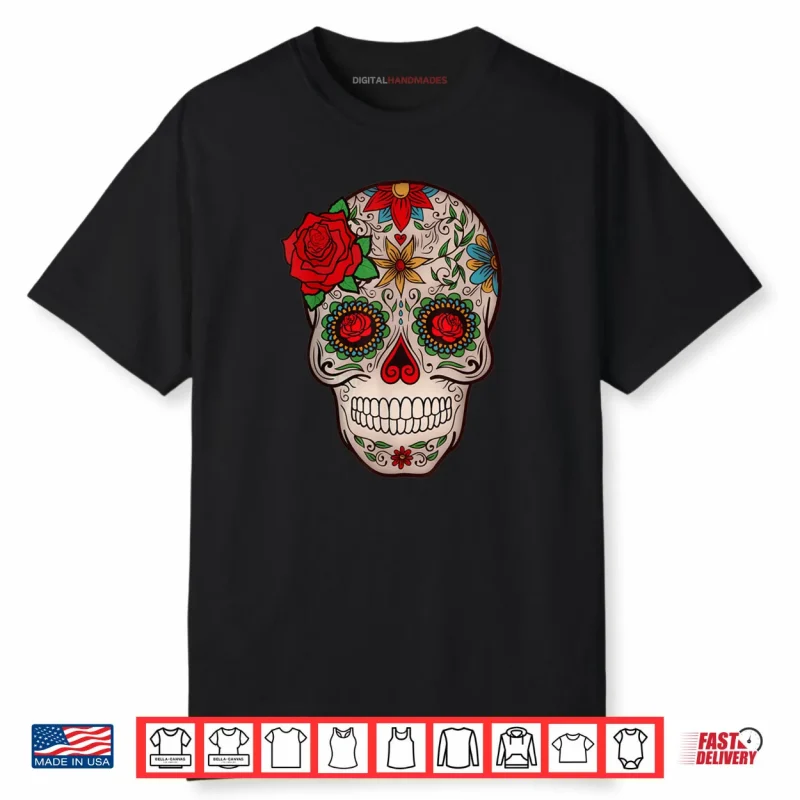 Day of the Dead Mexican Sugar Skull All Saints Day Shirt